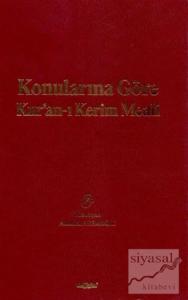 Konularına Göre Kur'an-ı Kerim Meali (Ciltli) Konularına Göre Kur'an-ı Kerim Meali (Ciltli)