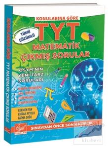 Konularına Göre TYT Matematik Çıkmış Sorular - Tümü Çözümlü