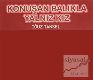 Konuşan Balıkla Yalnız Kız