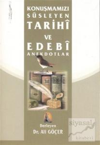 Konuşmamızı Süsleyen Tarihi ve Edebi Anektodlar