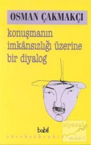 Konuşmanın İmkansızlığı Üzerine Bir Diyalog