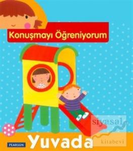 Konuşmayı Öğreniyorum - Yuvada