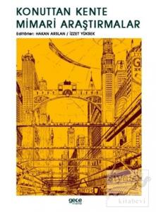 Konuttan Kente Mimari Araştırmalar