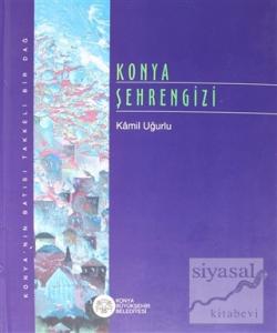 Konya Şehrengizi (Ciltli)