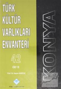 Konya Türk Kültür Varlıkları Envanteri 42 Cilt: 2 (Ciltli)