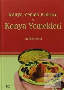 Konya Yemek Kültürü ve Konya Yemekleri (Ciltli)