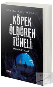 Köpek Öldüren Tüneli