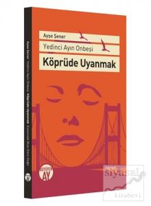 Köprüde Uyanmak