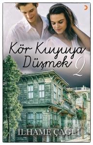 Kör Kuyuya Düşmek - 2