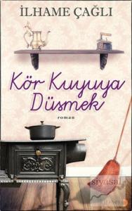 Kör Kuyuya Düşmek