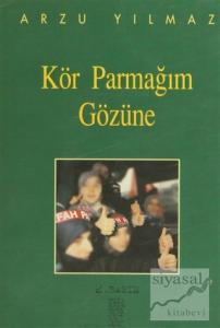 Kör Parmağım Gözüne
