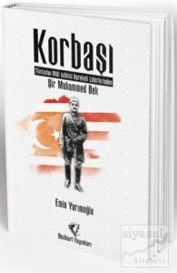 Korbaşı: Şir Muhammed Bek - Türkistan Milli İstiklal Hareketi Liderlerinden