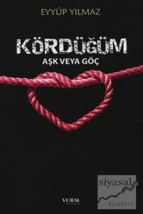 Kördüğüm: Aşk veya Göç