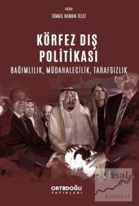 Körfez Dış Politikası Bağımlılık, Müdahalecilik, Tarafsızlık