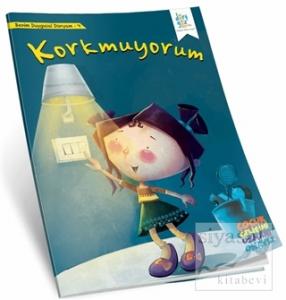 Korkmuyorum - Benim Duygusal Dünyam 4