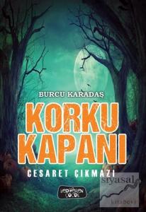 Korku Kapanı - Cesaret Çıkmazı