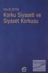 Korku Siyaseti ve Siyaset Korkusu