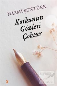 Korkunun Gözleri Çoktur