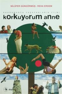 Korkuyorum Anne