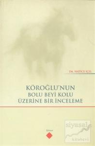 Köroğlu'nun Bolu Beyi Kolu Üzerine Bir İnceleme