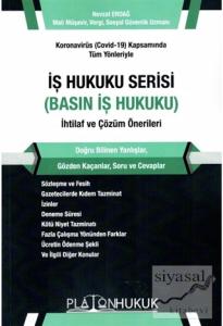 Koronavirüs (Covid-19) Kapsamında Tüm Yönleriyle İş Hukuku Serisi (Basın İş Hukuku) İhtilaf ve Çözüm Önerileri Koronavirüs (Covid-19) Kapsamında Tüm Yönleriyle İş Hukuku Serisi (Basın İş Hukuku) İhtilaf ve Çözüm Önerileri