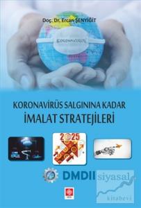 Koronavirüs Salgınına Kadar İmalat Stratejileri