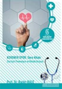 Koroner Spor: Ders Kitabı: Kardiyal Prevensiyon ve Rehabilitasyon