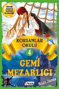 Korsan Okulu 4 : Gemi Mezarlığı (Ciltli)