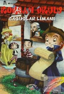Korsan Okulu Macera 4 - Casuslar Limanı