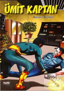 Korsan'ı Ararken - Ümit Kaptan 9