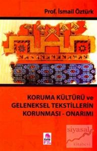 Koruma Kültürü ve Geleneksel Tekstillerin Korunması - Onarımı
