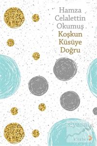 Koşkun Küsüye Doğru