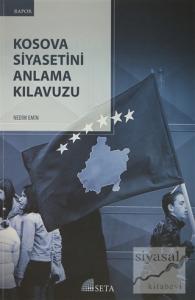 Kosova Siyasetini Anlama Kılavuzu
