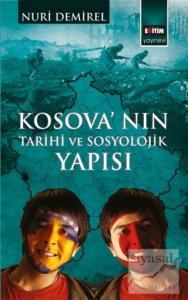 Kosova'nın Tarihi ve Sosyolojik Yapısı