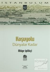 Koşuyolu: Dünyalar Kadar Koşuyolu: Dünyalar Kadar