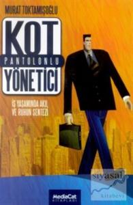 Kot Pantolonlu Yönetici İş Yaşamında Akıl ve Ruhun Sentezi