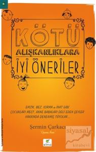 Kötü Alışkanlıklara İyi Öneriler