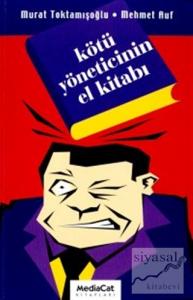 Kötü Yöneticinin El Kitabı