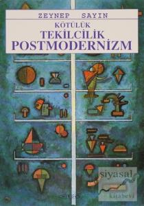 Kötülük Tekilcilik Postmodernizm Kötülük Tekilcilik Postmodernizm