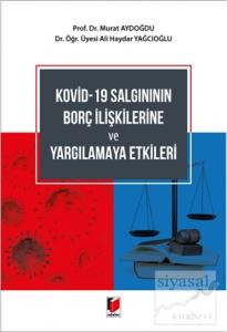 Kovid-19 Salgınının Borç İlişkilerine ve Yargılamaya Etkileri