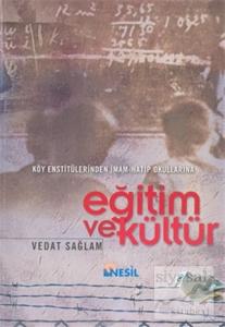 Köy Enstitülerinden İmam-Hatip Okullarına Eğitim ve Kültür