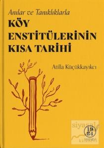 Köy Enstitülerinin Kısa Tarihi (Ciltli)