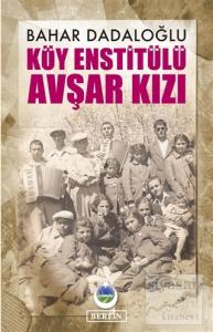 Köy Enstitülü Avşar Kızı Köy Enstitülü Avşar Kızı