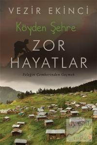 Köyden Şehre Zor Hayatlar