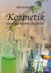 Kozmetik Ürünleri Üretim Reçeteleri