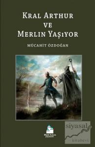 Kral Arthur ve Merlin Yaşıyor
