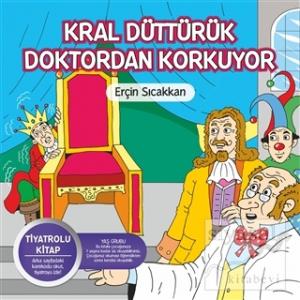 Kral Düttürük Doktordan Korkuyor
