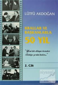 Krallar ve Başkanlarla 50 Yıl  2. Cilt