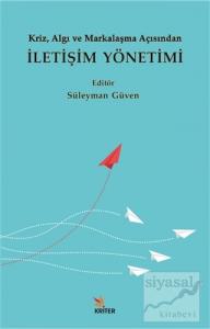 Kriz, Algı ve Markalaşma Açısından İletişim Yönetimi