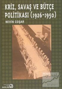 Kriz, Savaş ve Bütçe Politikası (1926 - 1950)